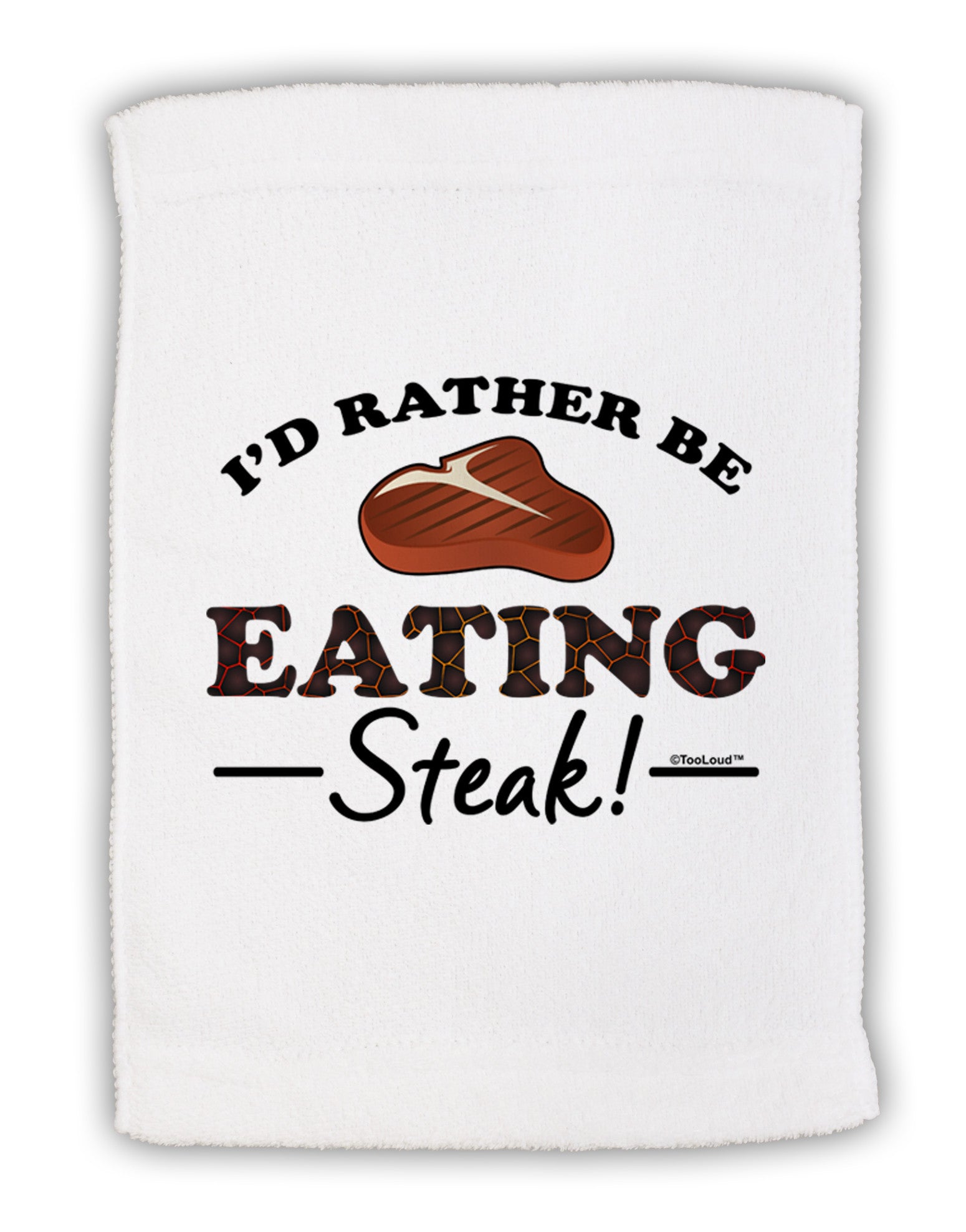 I'd Rather - Steak Micro Terry Sport Towel 11 x 18 inches-TooLoud-White-Davson Sales
