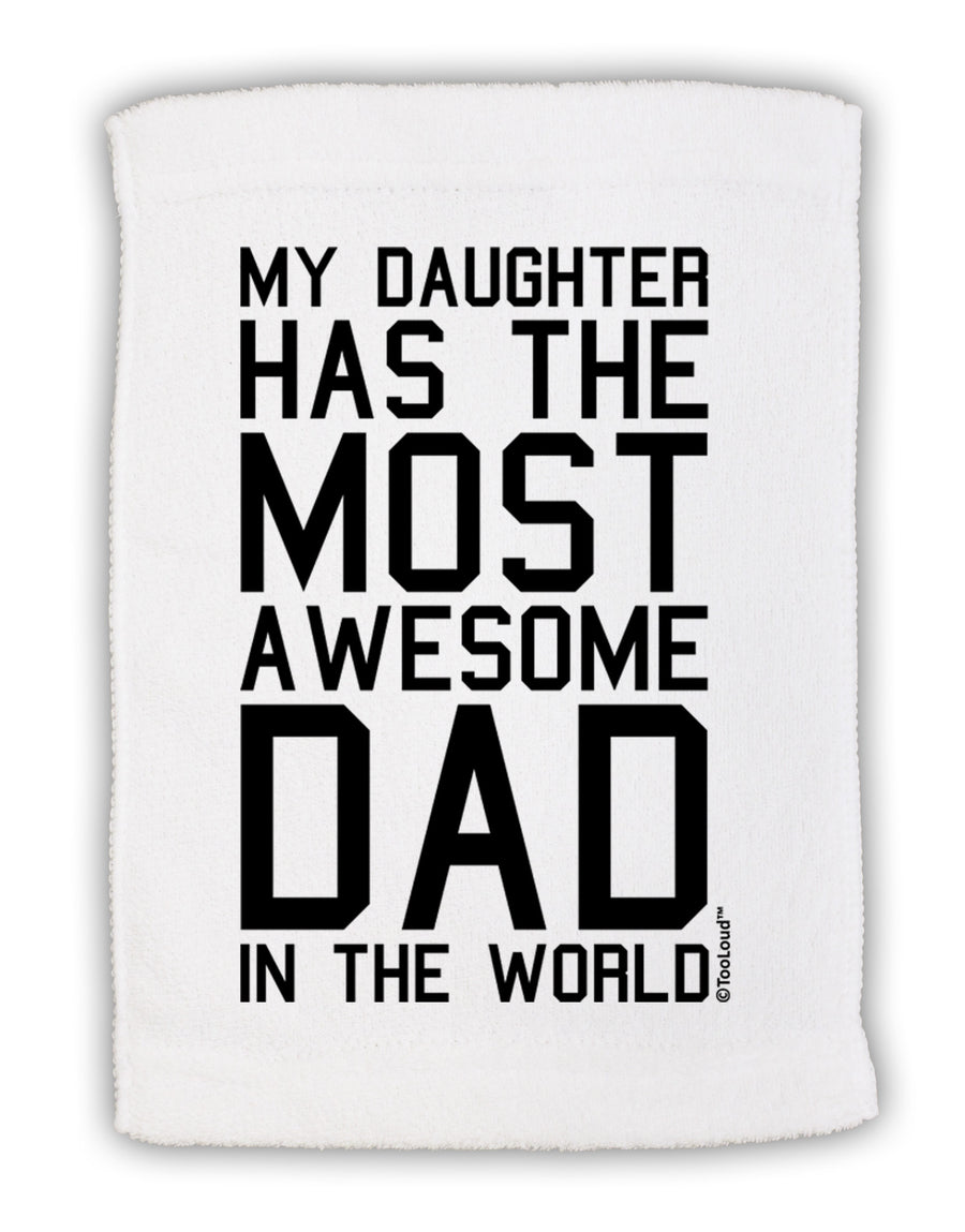 My Daughter Has the Most Awesome Dad in the World Micro Terry Sport Towel 15 X 22 inches-Sport Towel-TooLoud-White-Davson Sales