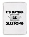 I'd Rather Be Sleeping Micro Terry Sport Towel 11 x 18 inches-TooLoud-White-Davson Sales