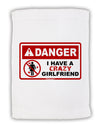 Danger - Crazy Girlfriend Micro Terry Sport Towel 15 X 22 inches-Sport Towel-TooLoud-White-Davson Sales