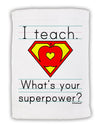 I Teach - What's Your Superpower Micro Terry Sport Towel 11 x 18 inches-Sport Towel-TooLoud-White-Davson Sales