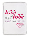 Love Isn't Love Until You Give It Away - Color Micro Terry Sport Towel 15 X 22 inches-Sport Towel-TooLoud-White-Davson Sales