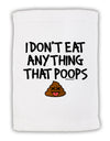 I Don't Eat Anything That Poops Micro Terry Sport Towel 11 x 18 inches-TooLoud-White-Davson Sales