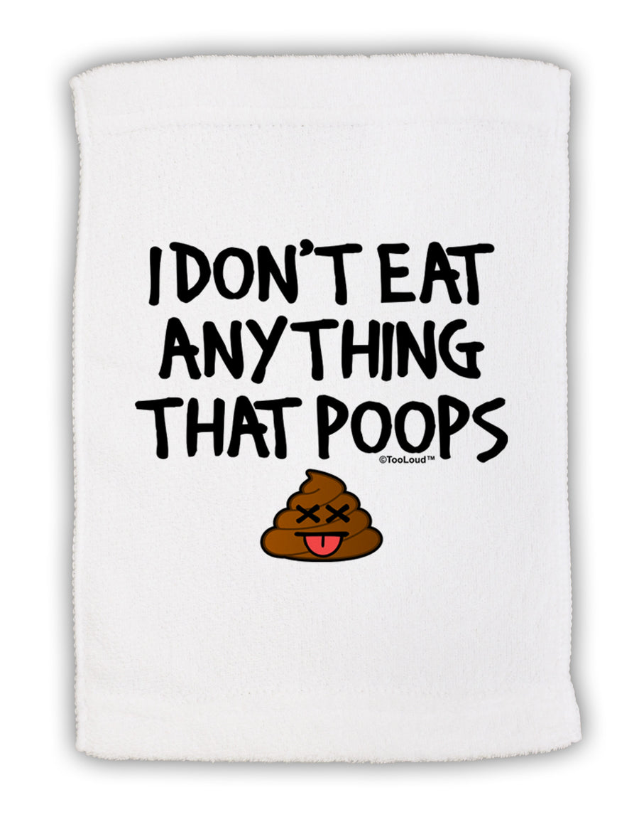 I Don't Eat Anything That Poops Micro Terry Sport Towel 11 x 18 inches-TooLoud-White-Davson Sales