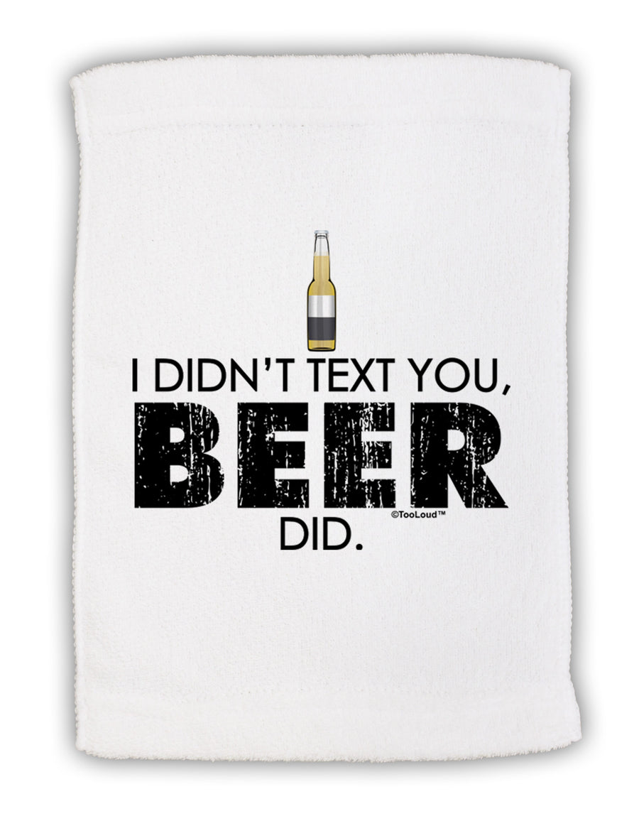 I Didn't Text You - Beer Micro Terry Sport Towel 11 x 18 inches-TooLoud-White-Davson Sales