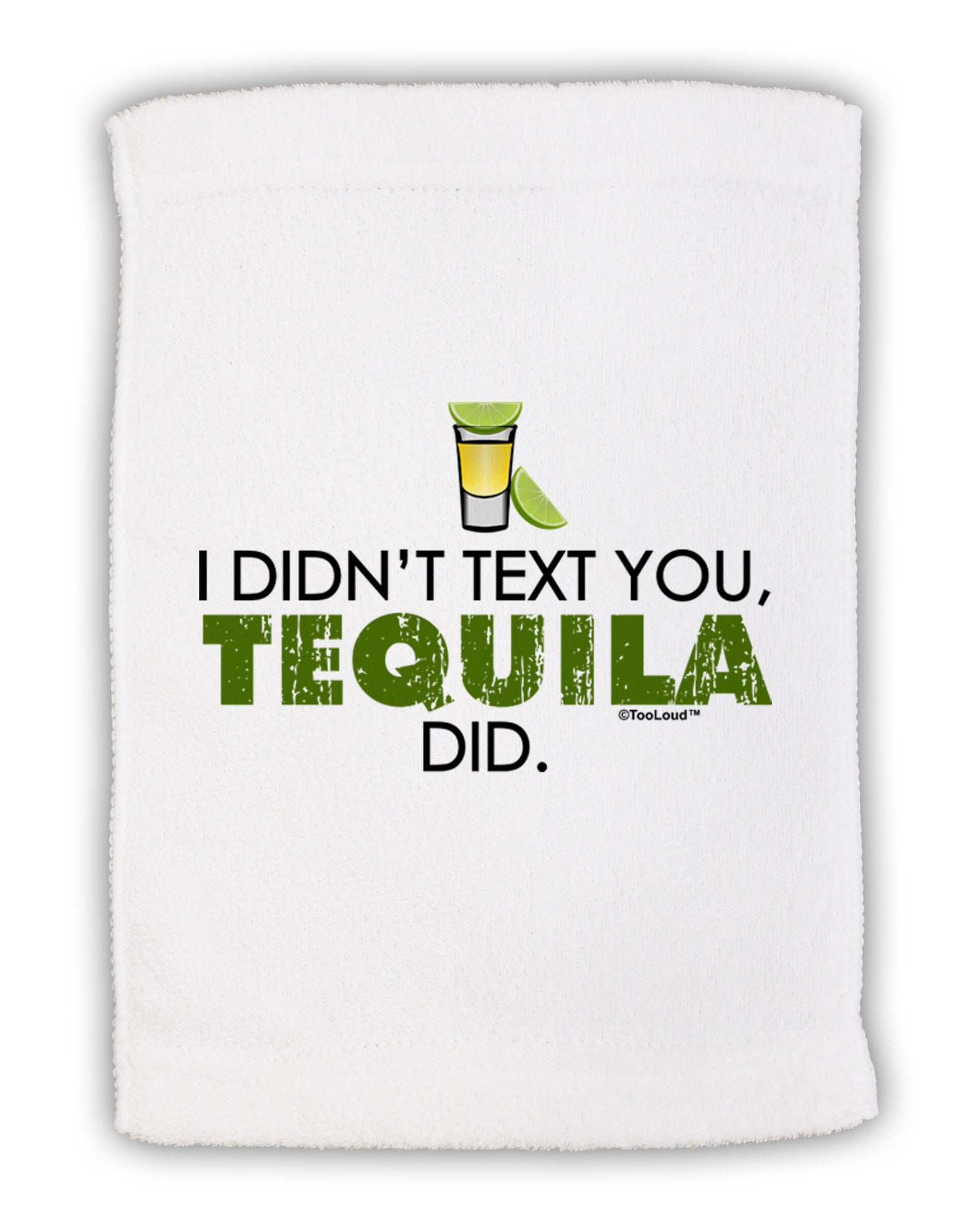 I Didn't Text You - Tequila Micro Terry Sport Towel 11 x 18 inches-TooLoud-White-Davson Sales