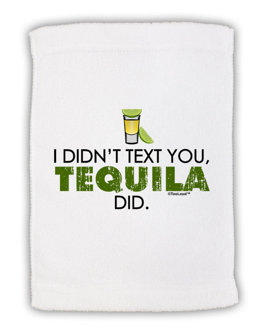 I Didn't Text You - Tequila Micro Terry Sport Towel 11 x 18 inches-TooLoud-White-Davson Sales