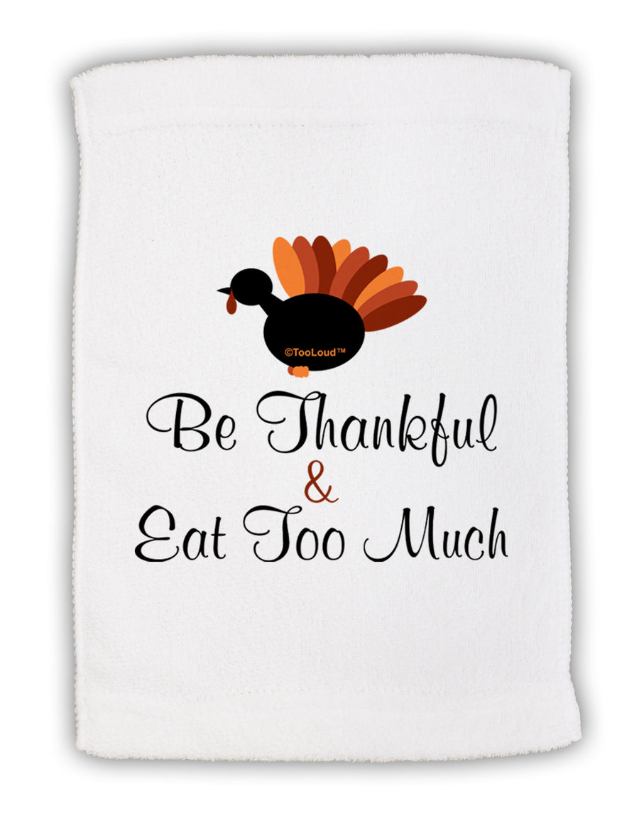 Be Thankful Eat Too Much Micro Terry Sport Towel 11 x 18 inches-TooLoud-White-Davson Sales