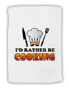 I'd Rather Be Cooking Micro Terry Sport Towel 11 x 18 inches-TooLoud-White-Davson Sales