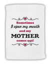 My Mother Comes Out Micro Terry Sport Towel 11 x 18 inches