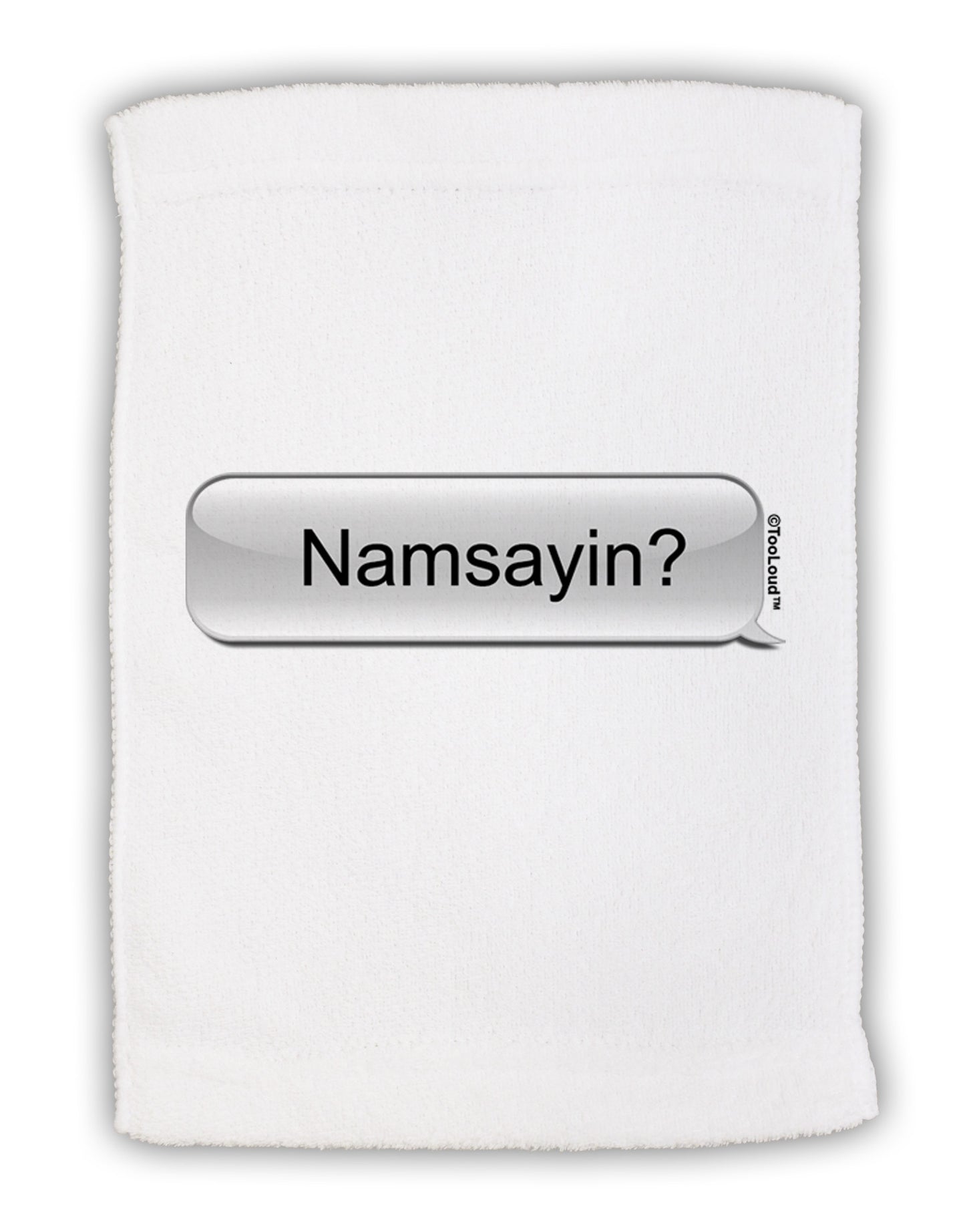 Namsayin Text Bubble Micro Terry Sport Towel 11 x 18 inches-TooLoud-White-Davson Sales