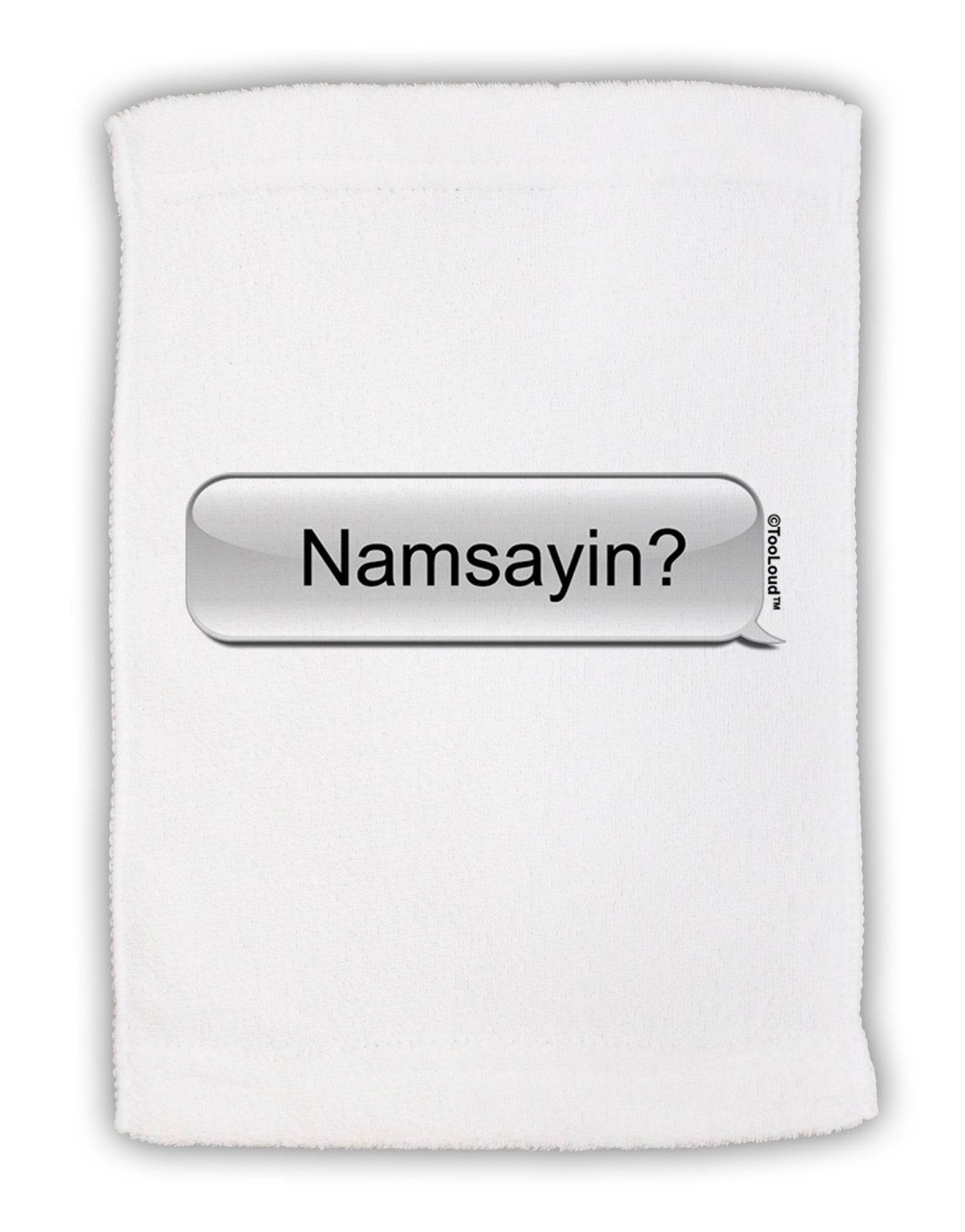 Namsayin Text Bubble Micro Terry Sport Towel 11 x 18 inches-TooLoud-White-Davson Sales