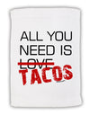 All You Need Is Tacos Micro Terry Sport Towel 11 x 18 inches-TooLoud-White-Davson Sales