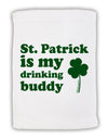 St Patrick is my Drinking Buddy Micro Terry Sport Towel 11 x 18 Inch-Sport Towel-TooLoud-White-Davson Sales