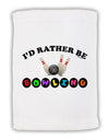 I'd Rather Be Bowling Micro Terry Sport Towel 11 x 18 inches-TooLoud-White-Davson Sales