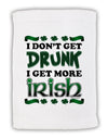 I Don't Get Drunk - Irish Micro Terry Sport Towel 11 x 18 inches-TooLoud-White-Davson Sales