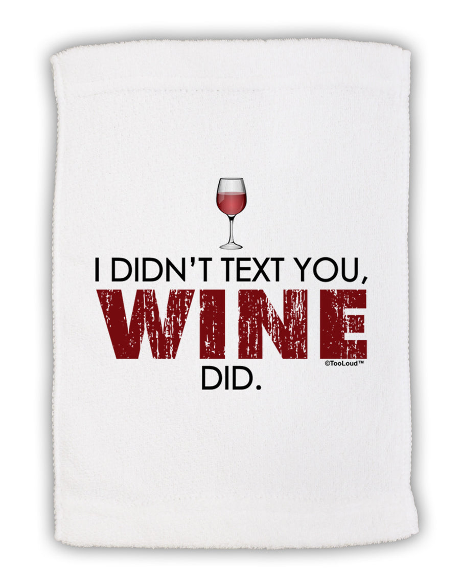 I Didn't Text You - Wine Micro Terry Sport Towel 11 x 18 inches-TooLoud-White-Davson Sales