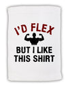 I'd Flex But I Like This Shirt Micro Terry Sport Towel 11 x 18 inches-TooLoud-White-Davson Sales