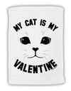My Cat is my Valentine Micro Terry Sport Towel 15 X 22 inches by TooLoud