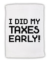 I Did My Taxes Early Micro Terry Sport Towel 11 x 18 inches-Sport Towel-TooLoud-White-Davson Sales