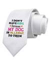 I Don't Have Kids - Dog Printed White Necktie