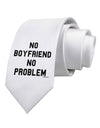 No Boyfriend No Problem Printed White Necktie by TooLoud
