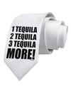 1 Tequila 2 Tequila 3 Tequila More Printed White Necktie by TooLoud