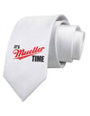 It's Mueller Time Anti-Trump Funny Printed White Necktie by TooLoud-Necktie-TooLoud-White-One-Size-Davson Sales