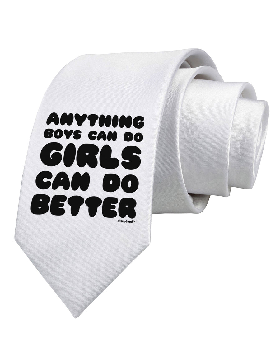 Anything Boys Can Do Girls Can Do Better Printed White Necktie by TooLoud-Necktie-TooLoud-White-One-Size-Davson Sales