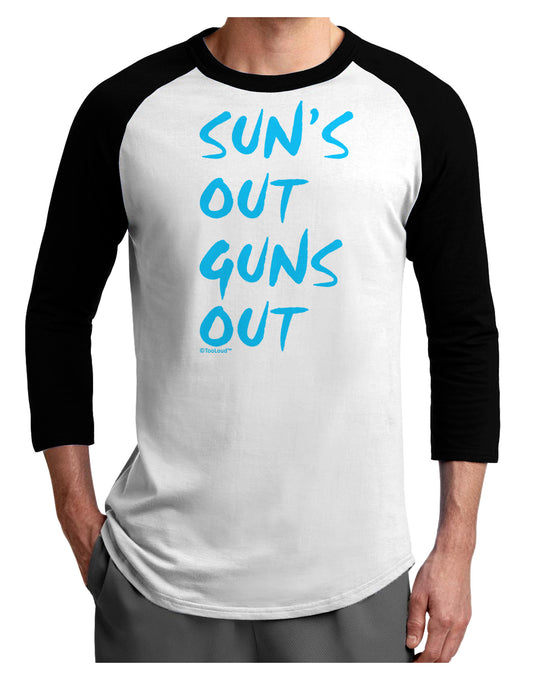 Suns Out Guns Out - Blue Adult Raglan Shirt-TooLoud-White-Black-X-Small-Davson Sales