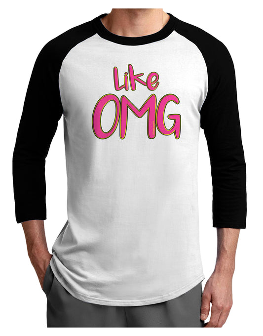 Like OMG Adult Raglan Shirt by TooLoud-TooLoud-White-Black-X-Small-Davson Sales