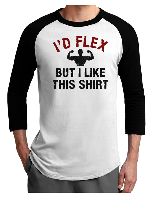 I'd Flex But I Like This Shirt Adult Raglan Shirt-TooLoud-White-Black-X-Small-Davson Sales