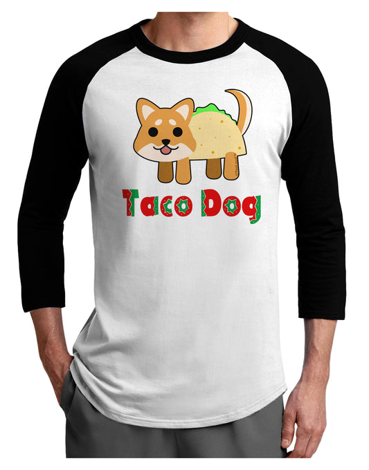Cute Taco Dog Text Adult Raglan Shirt-TooLoud-White-Black-X-Small-Davson Sales