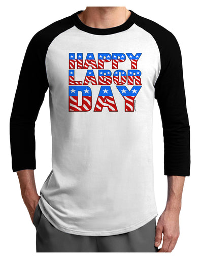 Happy Labor Day ColorText Adult Raglan Shirt-TooLoud-White-Black-X-Small-Davson Sales