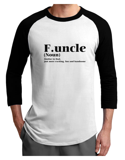 Funcle - Fun Uncle Adult Raglan Shirt by TooLoud-TooLoud-White-Black-X-Small-Davson Sales