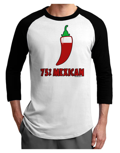 Seventy-Five Percent Mexican Adult Raglan Shirt-TooLoud-White-Black-X-Small-Davson Sales