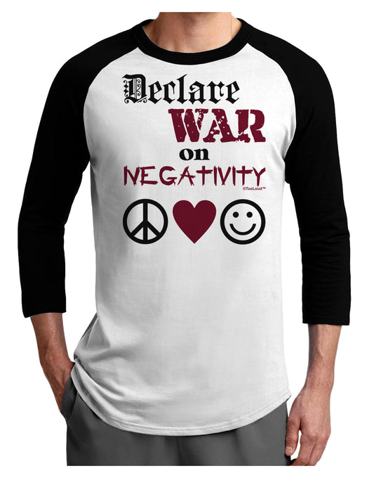 Declare War on Negativity Adult Raglan Shirt by-Raglan Shirt-TooLoud-White-Black-X-Small-Davson Sales