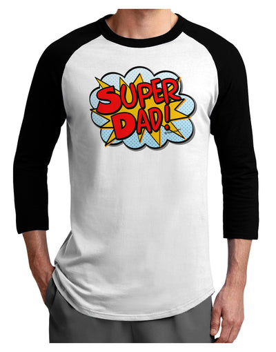 Super Dad - Superhero Comic Style Adult Raglan Shirt-Raglan Shirt-TooLoud-White-Black-X-Small-Davson Sales