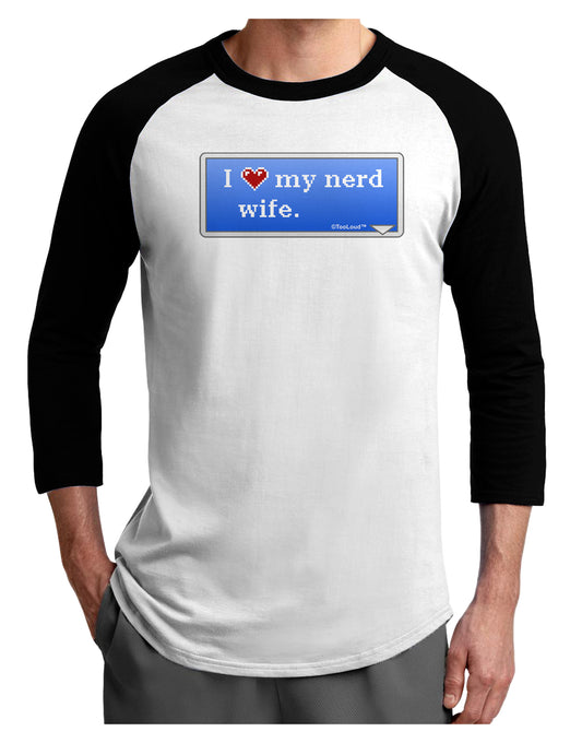 I Heart My Nerd Wife - Retro Adult Raglan Shirt by TooLoud-TooLoud-White-Black-X-Small-Davson Sales