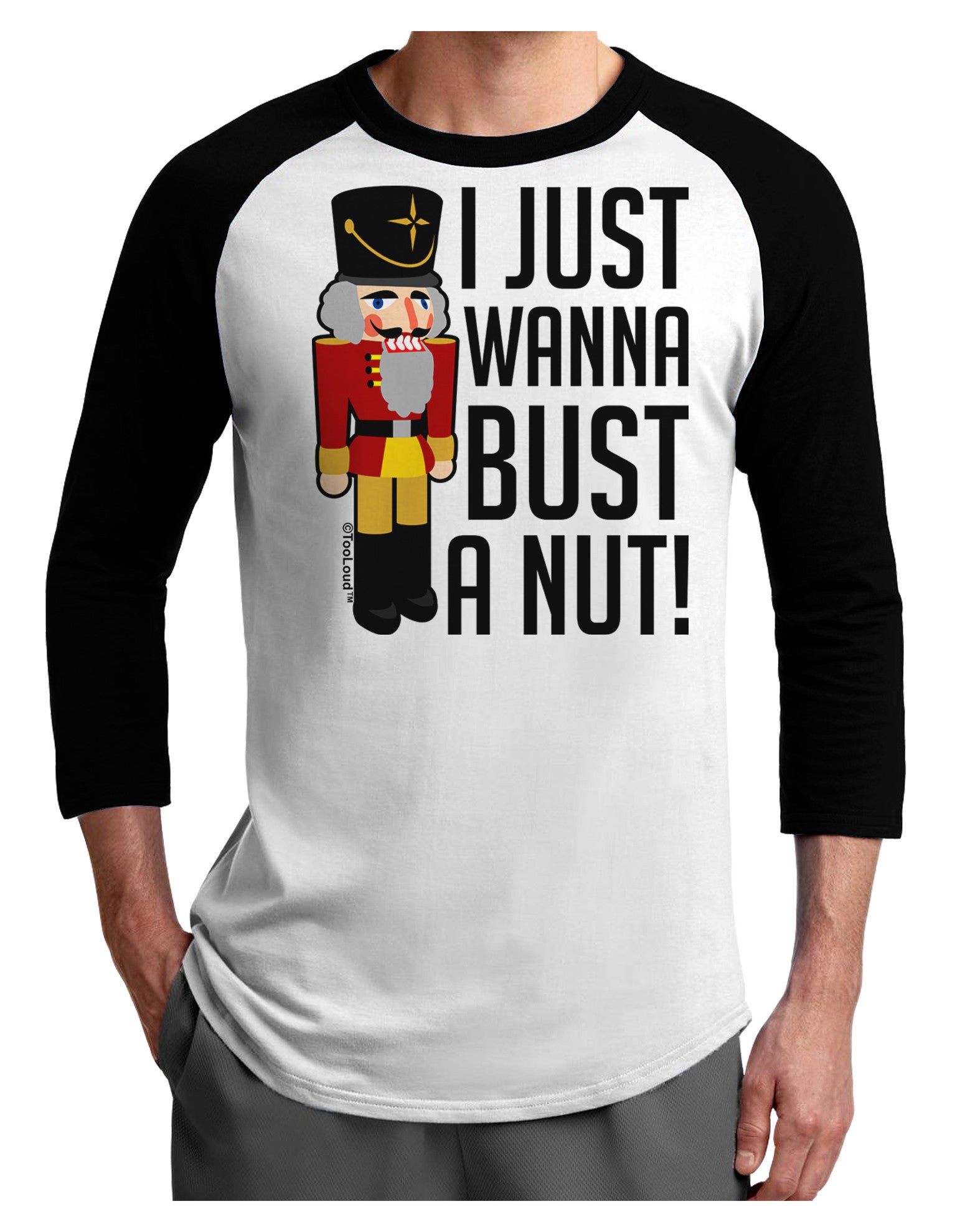 I Just Wanna Bust A Nut Nutcracker Adult Raglan Shirt by-Raglan Shirt-TooLoud-White-Black-X-Small-Davson Sales