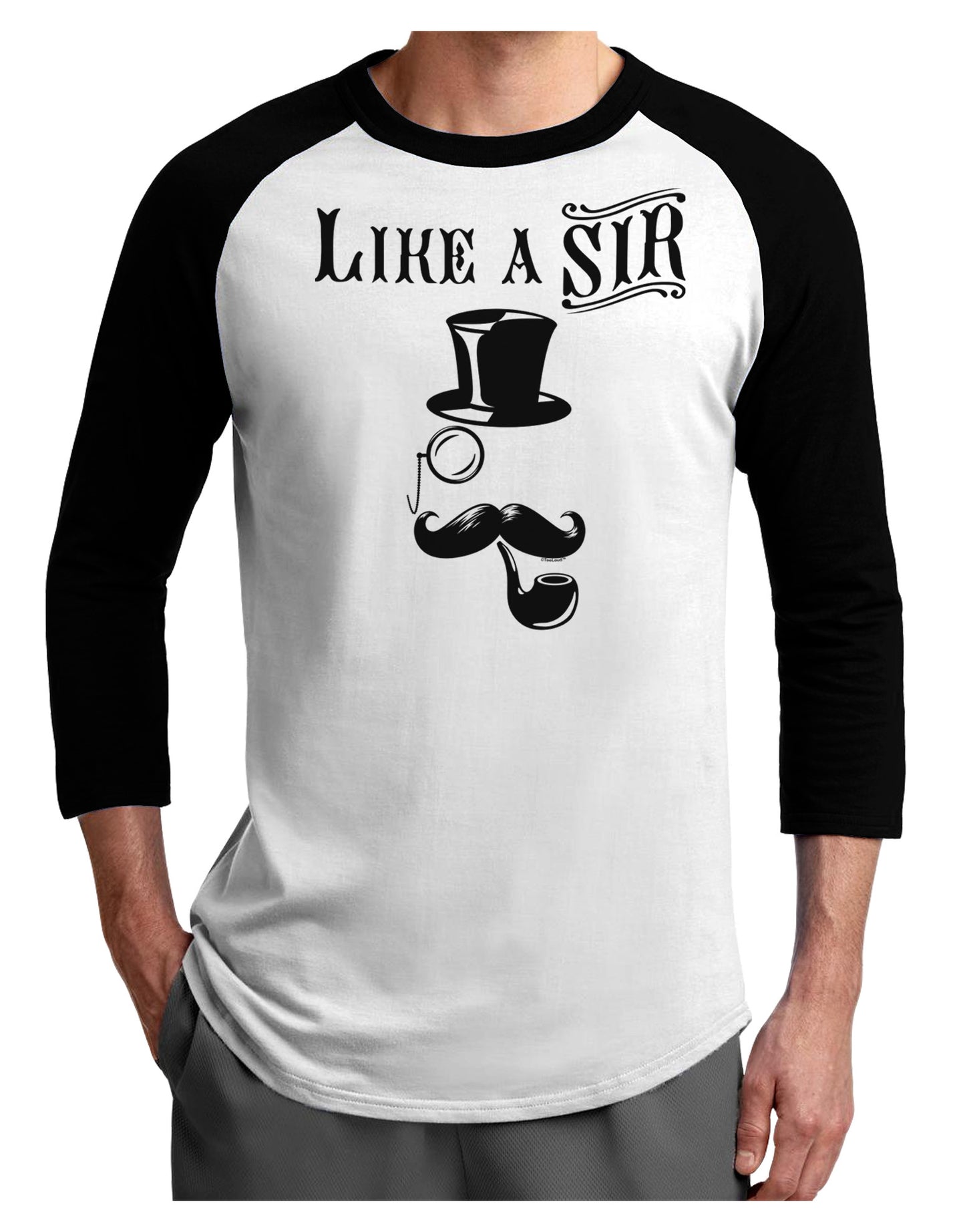 Like A Sir - Super Classy Adult Raglan Shirt-Raglan Shirt-TooLoud-White-Black-X-Small-Davson Sales