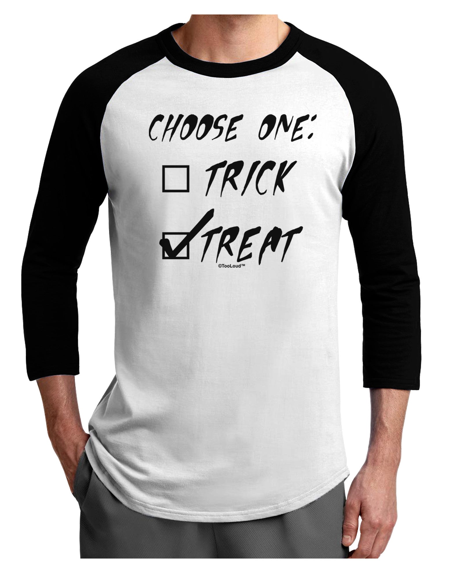 Choose One - Treat Adult Raglan Shirt-TooLoud-White-Black-X-Small-Davson Sales