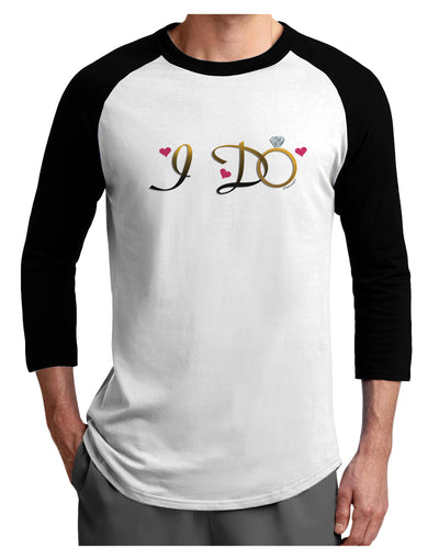 I Do - Bride Adult Raglan Shirt-TooLoud-White-Black-X-Small-Davson Sales