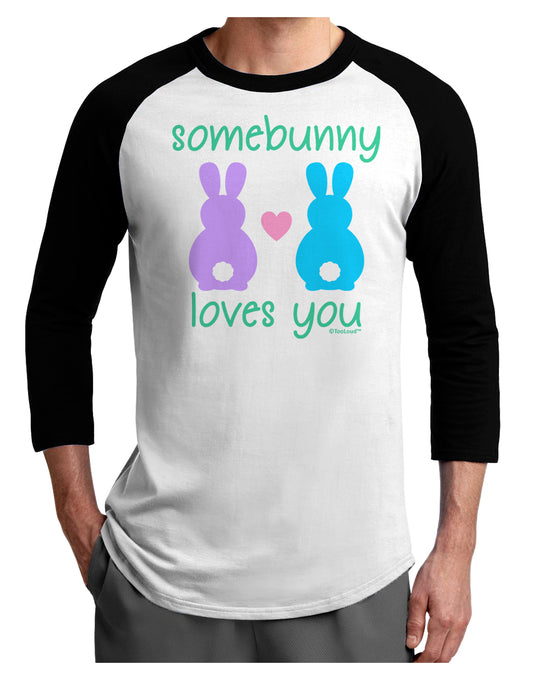 Somebunny Loves You Adult Raglan Shirt by TooLoud-TooLoud-White-Black-X-Small-Davson Sales