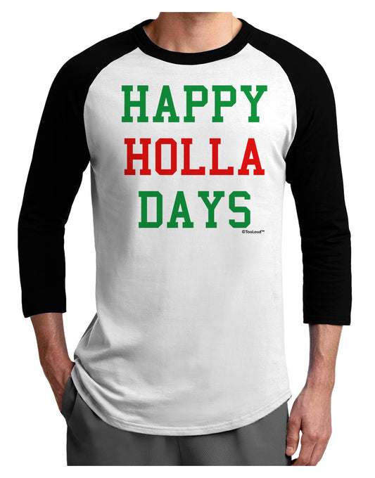 Happy Holla Days - Red and Green Adult Raglan Shirt by TooLoud-TooLoud-White-Black-X-Small-Davson Sales