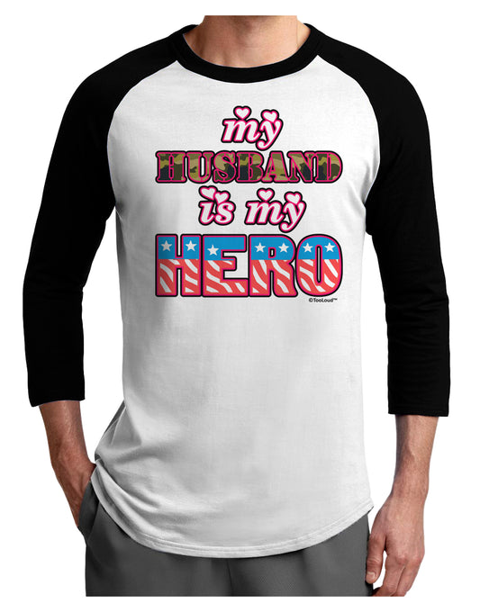 My Husband is My Hero - Armed Forces Adult Raglan Shirt by TooLoud-TooLoud-White-Black-X-Small-Davson Sales
