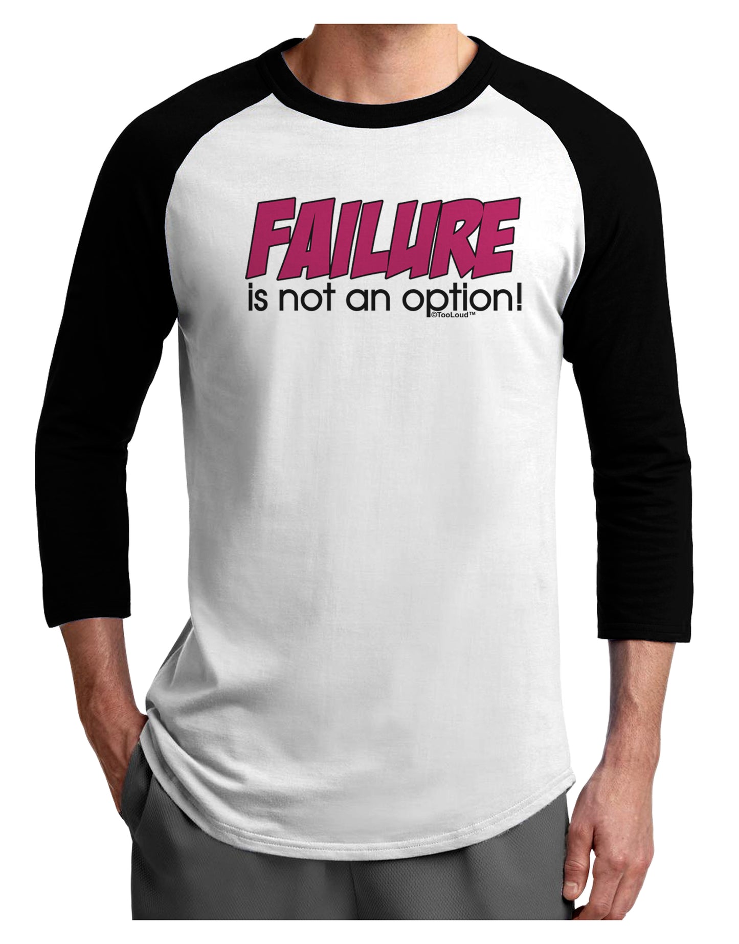 Failure Is Not An Option Distressed Adult Raglan Shirt by TooLoud-TooLoud-White-Black-X-Small-Davson Sales