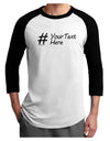 Personalized Hashtag Adult Raglan Shirt by TooLoud-TooLoud-White-Black-X-Small-Davson Sales