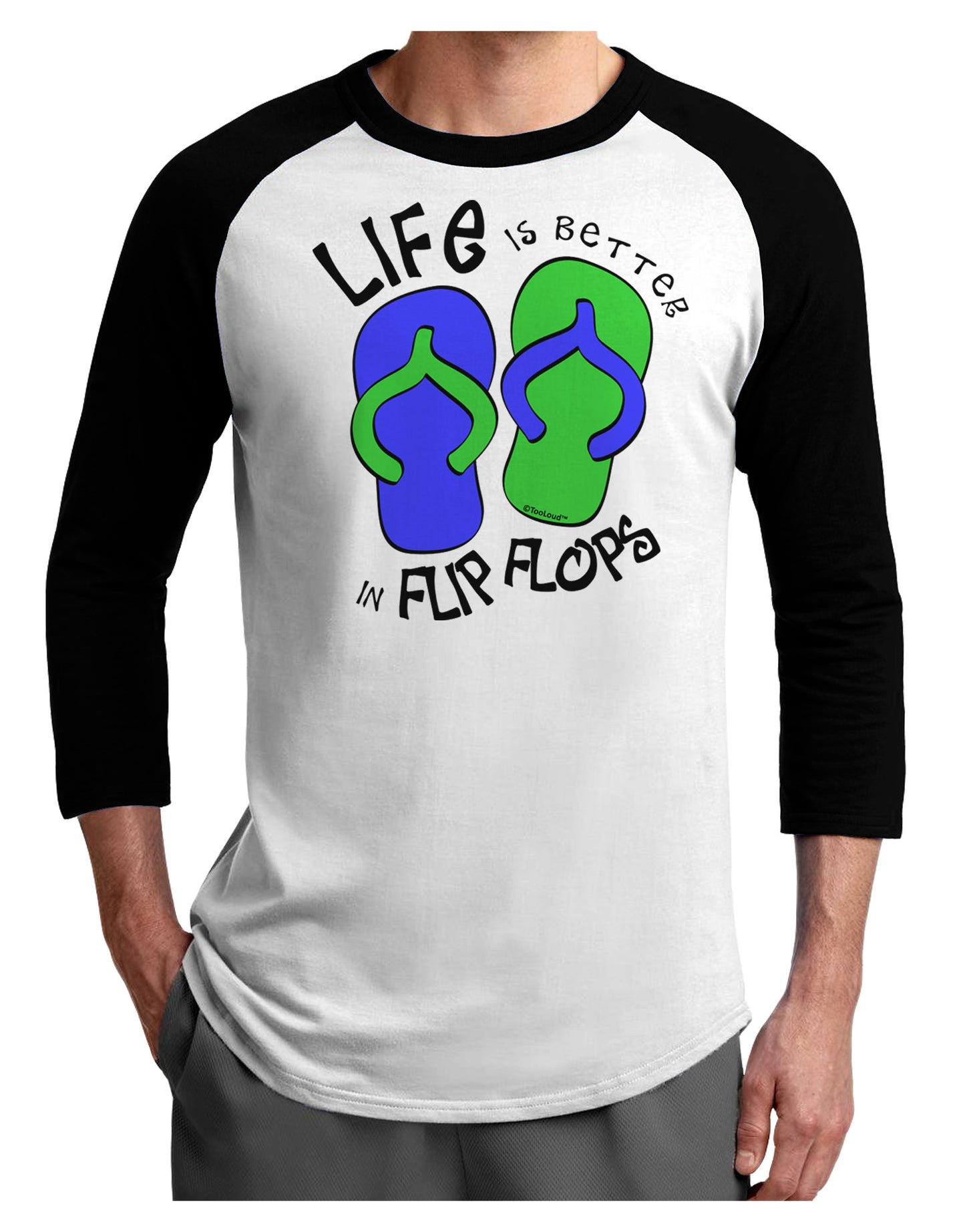 Life is Better in Flip Flops - Blue and Green Adult Raglan Shirt-TooLoud-White-Black-X-Small-Davson Sales