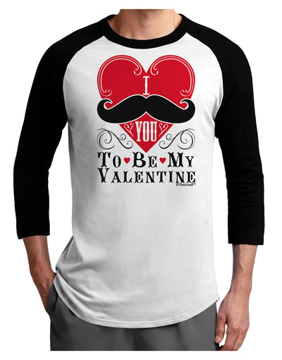 I Mustache You To Be My Valentine Adult Raglan Shirt-Raglan Shirt-TooLoud-White-Black-X-Small-Davson Sales